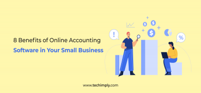 8 Benefits of Online Accounting Software in Your Small Business
